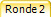 Ronde 2