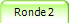 Ronde 2