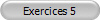 Exercices 5